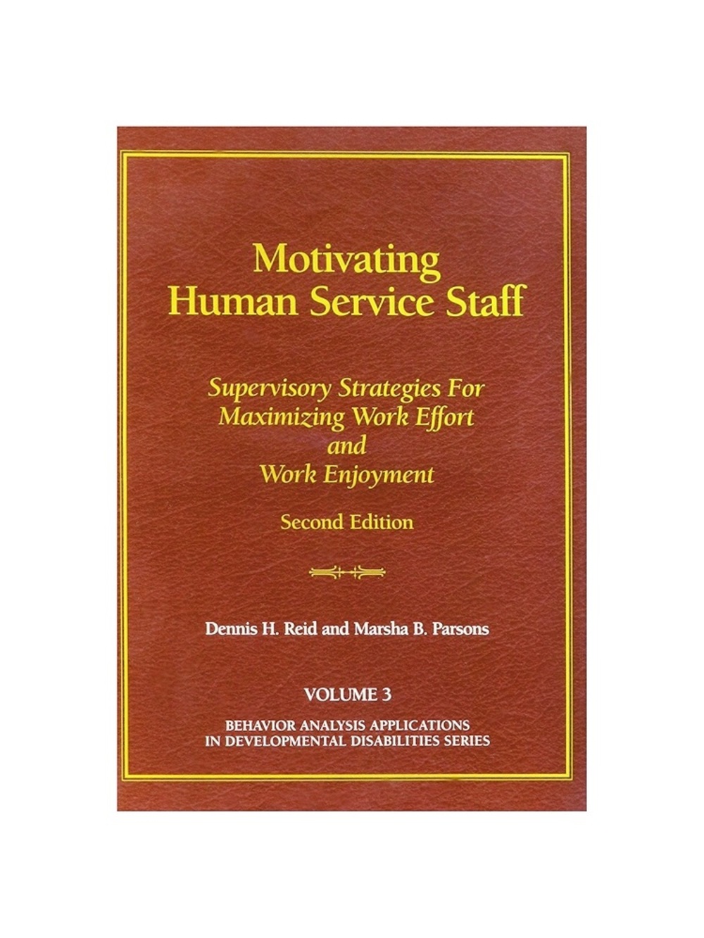 Motivating Human Service Staff - Second Edition
